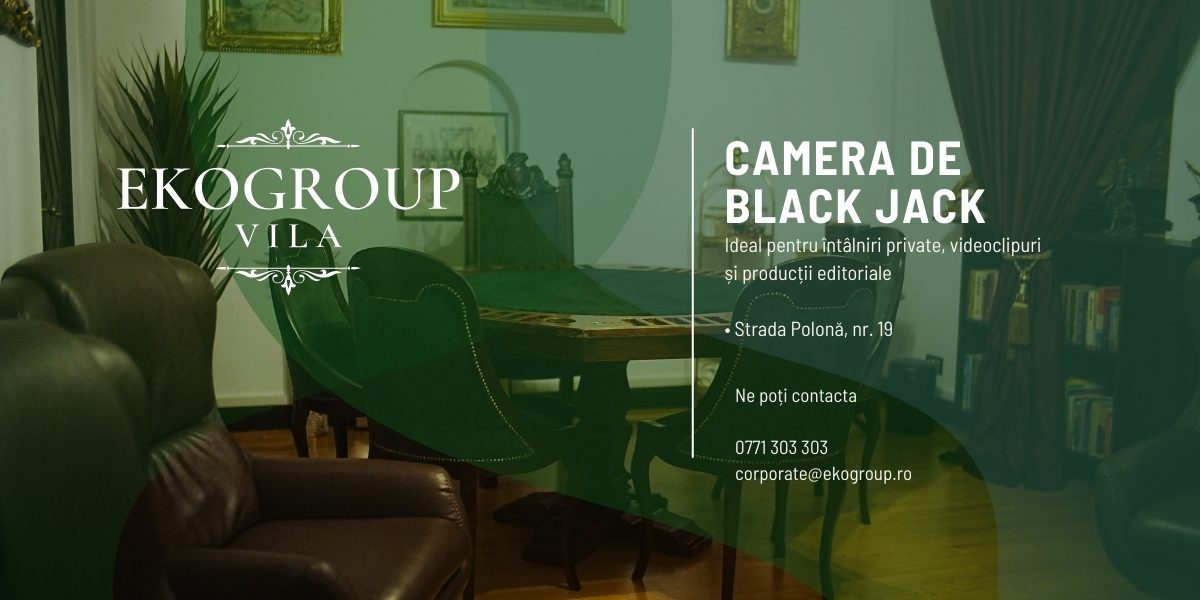Camera de Black Jack: Salon diplomatic exclusivist pentru experiențe private și producții rafinate